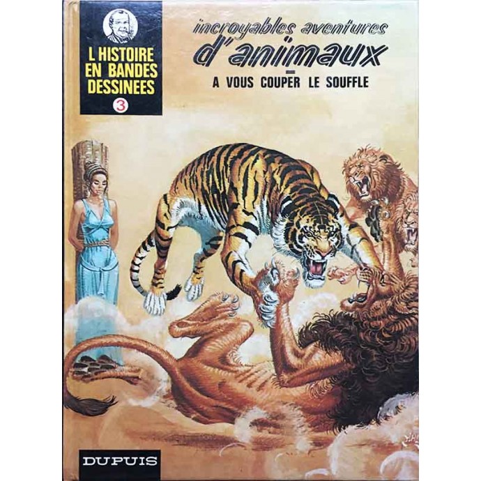 Histoire en Bandes Dessinées (Oncle Paul) - 3. Incroyables aventures d'animaux - EO 1975 - 1
