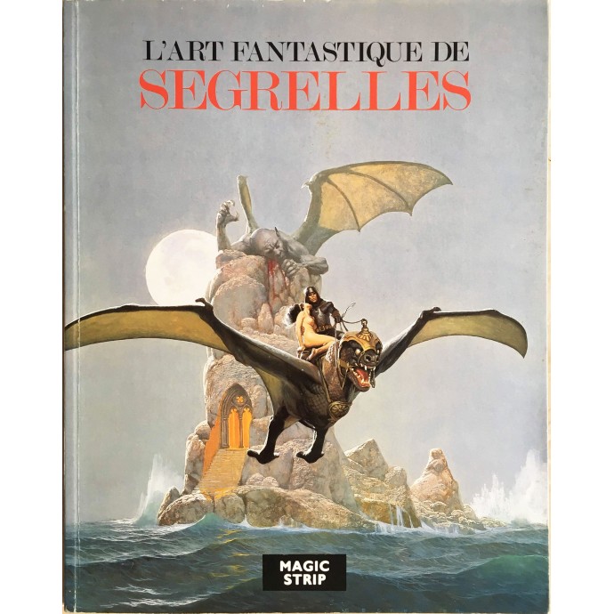 Segrelles - L'Art fantastique de Segrelles - EO 1987 - 1