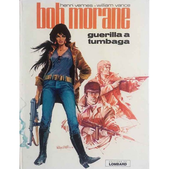 Bob Morane - 19. Guerilla à Tumbaga - EO 1974 - 1