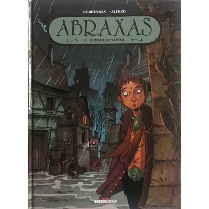 Abraxas - 1. Le Brouet Sapide - EO 2000 + Dédicace Alfred - 1