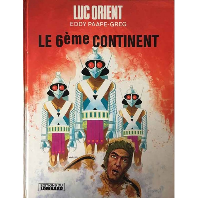 Luc Orient - 10. Le 6ème continent - EO 1976 - 1