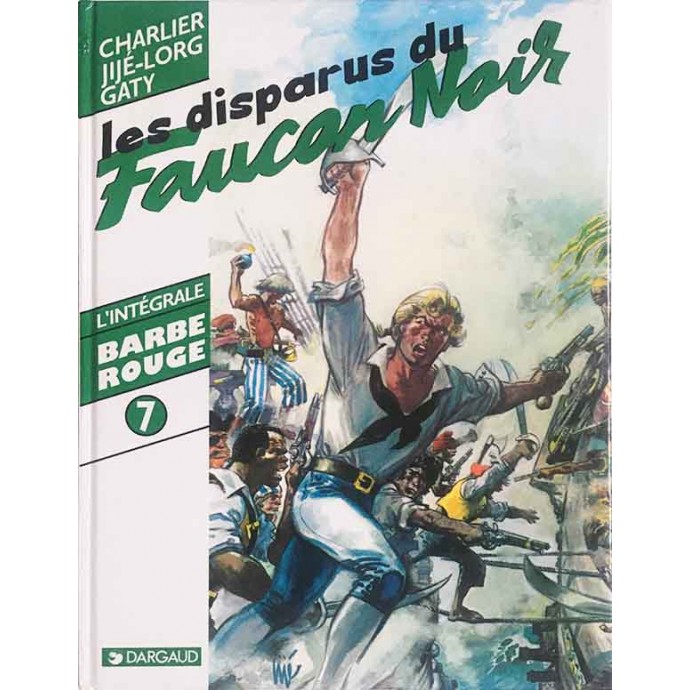 Barbe-Rouge - Intégrale 7 - Les disparus du Faucon noir - EO 1997 - 1