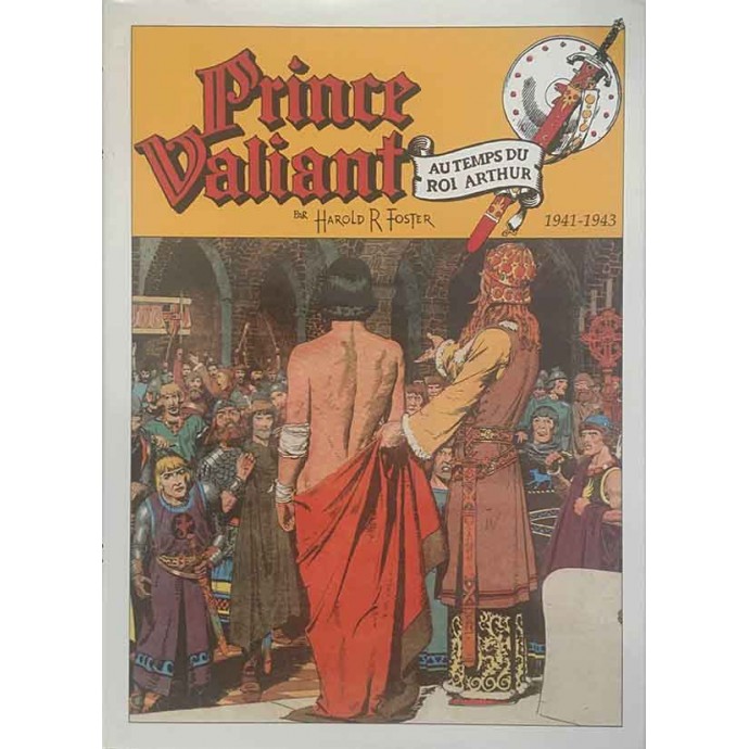 Prince Valiant - Au temps du Roi Arthur - La Cour du Roi Arthur - 1941-1943 - 1