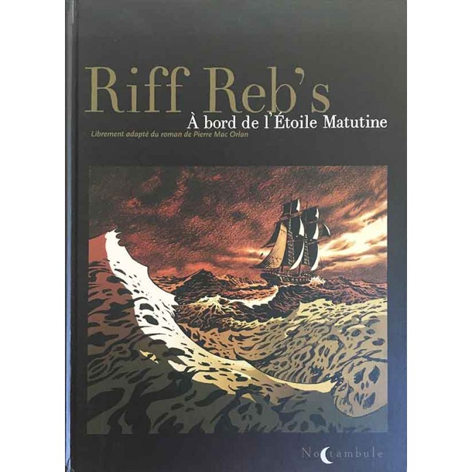 Riff Reb's - A bord de l'Étoile Matutine - TL 2010 + Dédicace - 1