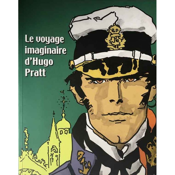 Hugo Pratt - Le voyage imaginaire d'Hugo Pratt - EO 2011 - 1