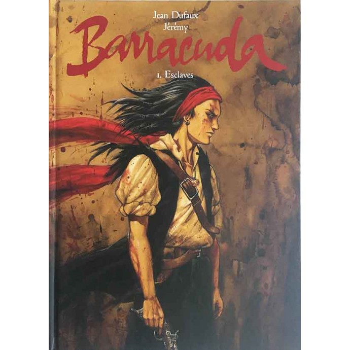 Barracuda - 1. Esclaves - TT 2010 + sérigraphie - BD Must - 1