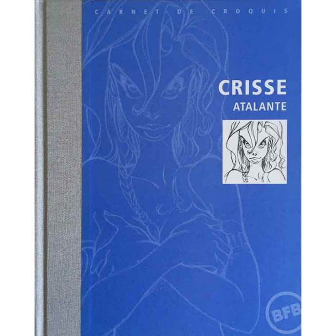 Crisse - Carnet de croquis - Atalante - TL EO 2005 + ex-libris - 1