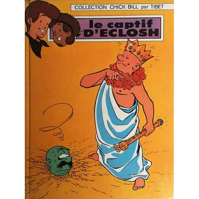 Chick Bill - le captif D'Eclosh - EO 1972 - 1