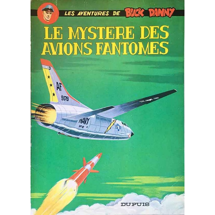 Buck Danny - 33. Le Mystère des avions fantômes - EO 1966 - 1