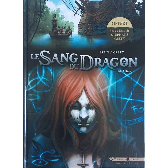Sang du Dragon - 10. Lilith - EO 2016 + ex-libris + Dédicace - 1