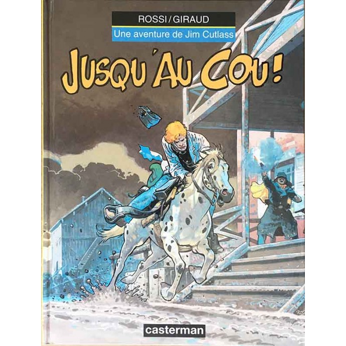 Jim Cutlass - Jusqu'au cou! - EO 1997 - 1