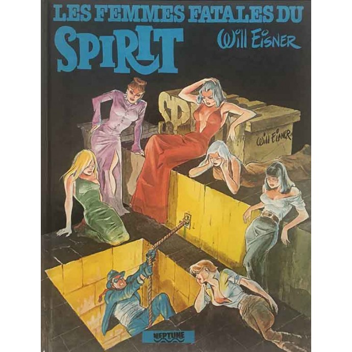 Will Eisner - Les Femmes fatales du Spirit - EO 1983 - 1