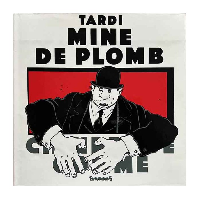 Tardi - Mine de Plomb - EO 1985 + jaquette - 1