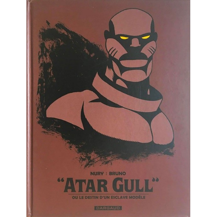 Atar Gull ou le destin d'un esclave noir - Brüno - TL 2011 - 1