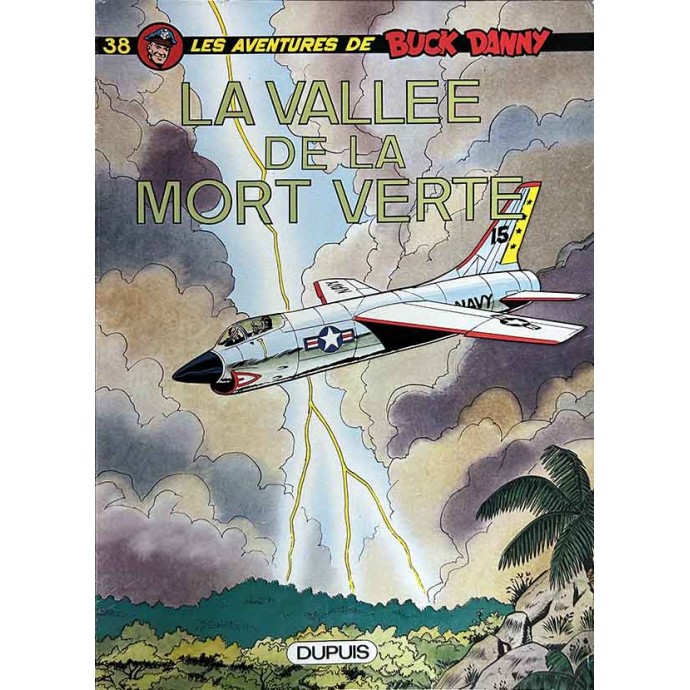Buck Danny - 38. La vallée de la mort verte - EO 1973 - 1