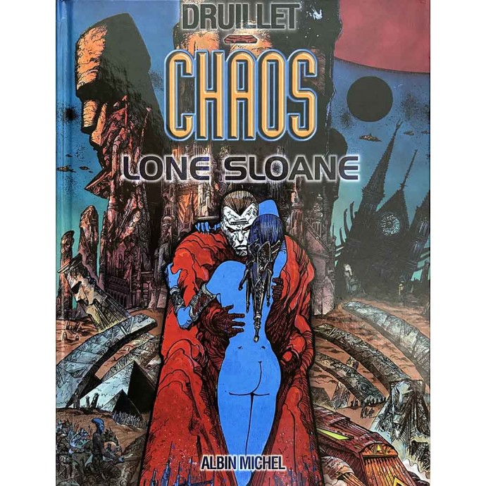 Druillet - Lone Sloane - Chaos - EO 2000 - TL Les Timbrés Nation-Bastille - 1