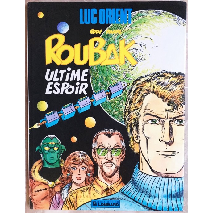 Luc Orient - 15. Roubak, Ultime espoir - EO 1984 - 1
