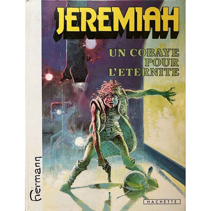 Jeremiah - 5. Un cobaye pour l'éternité - EO 1981 - 1