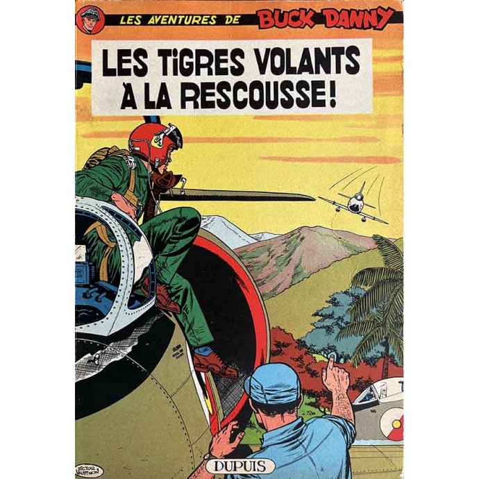 Buck Danny - 27. Les tigres volants à la rescousse - EO 1962 - 1