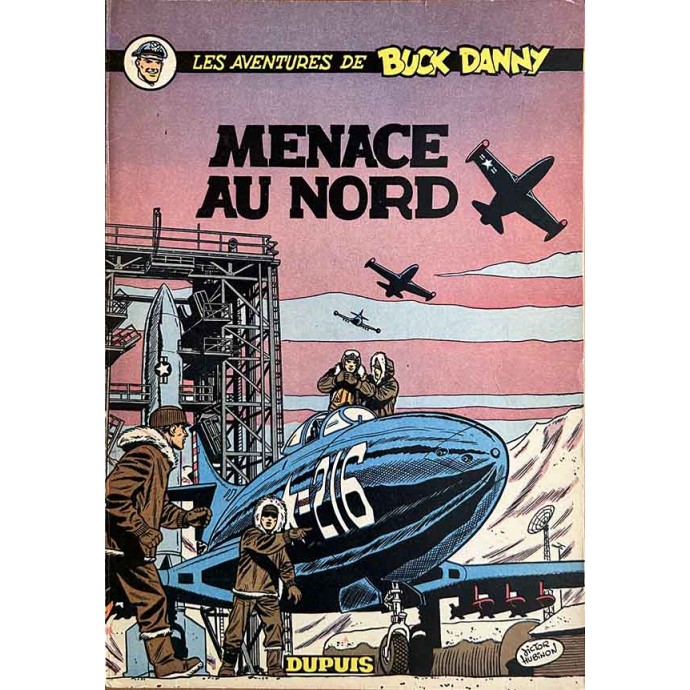 Buck Danny - 16. Menace au Nord - EO 1957 - 1