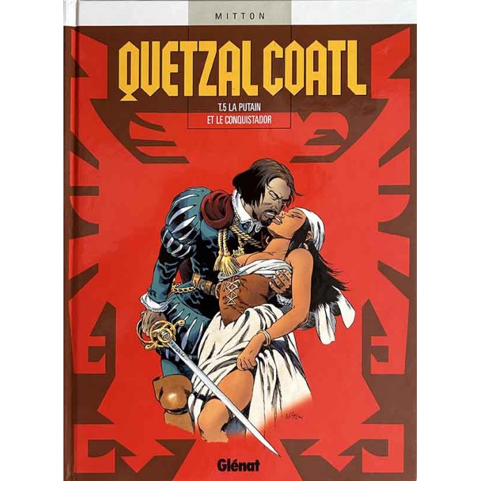 Quetzalcoalt - 5. La putain et le conquistador - EO 2003 - 1