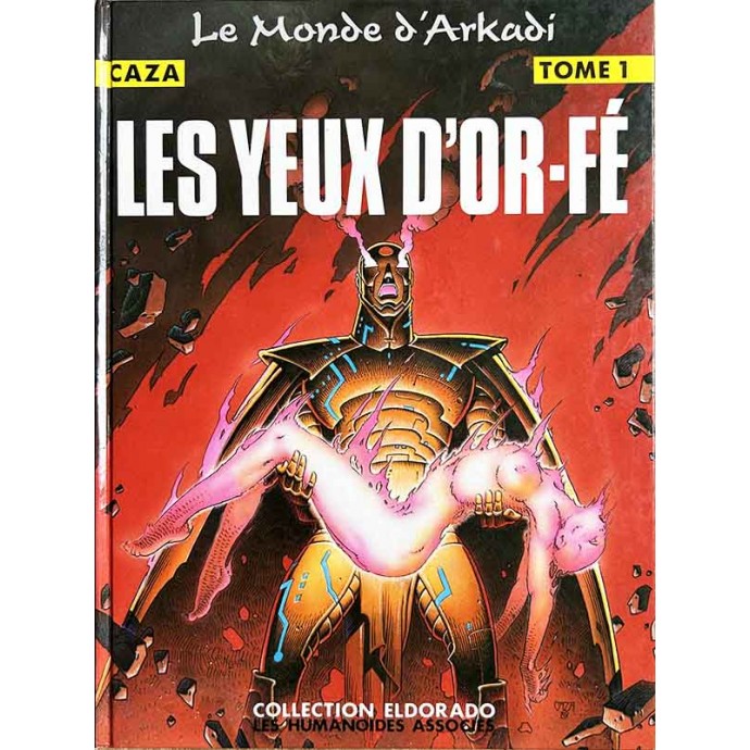 Le Monde d'Arkadi - 1. Les yeux d'Or-Fé - EO 1989 + Dédicace CAZA - 1
