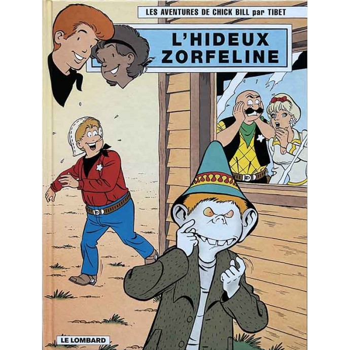 Chick Bill - 68. L'hideux Zorfeline - EO 2007 - 1