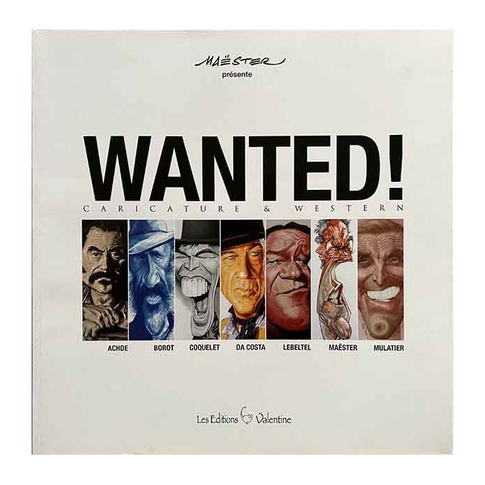Wanted - Caricatures et Western - Maëster - EO 2012 + Dédicace Achdé - 1