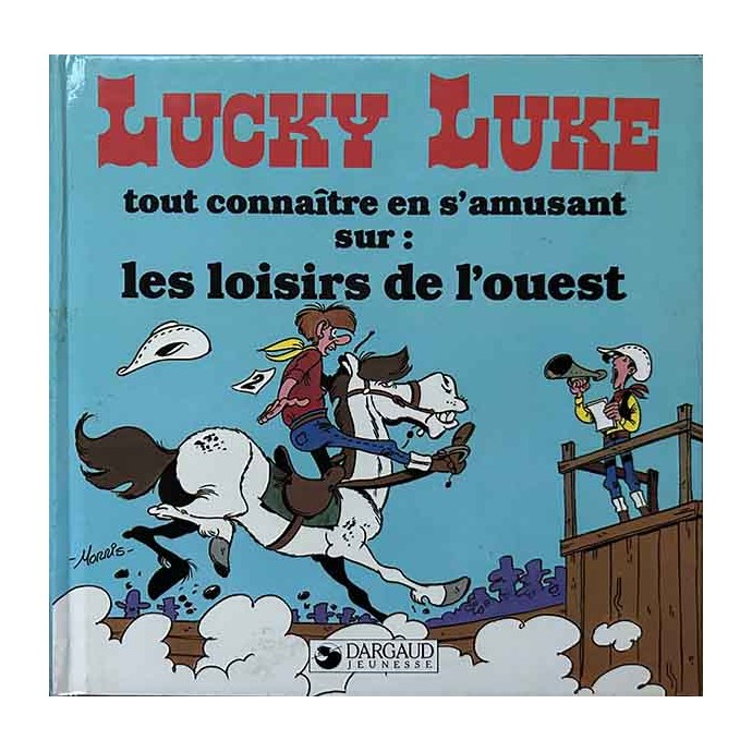 Lucky Luke - tout connaître en s'amusant sur: Les loisirs de l'ouest - EO 1985 - 1