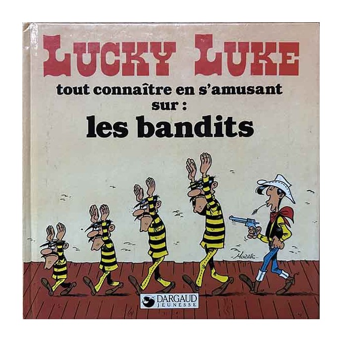 Lucky Luke - tout connaître en s'amusant sur: Les bandits - EO 1985 - 1