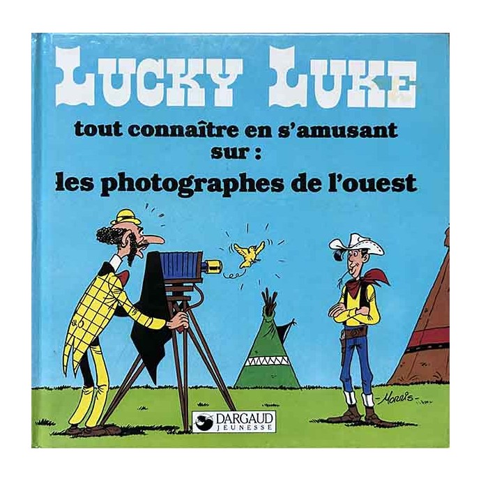 Lucky Luke - tout connaître en s'amusant sur: Les photographes de l'Ouest - EO 1985 - 1