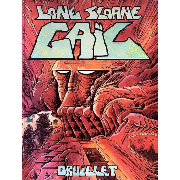 Druillet - Lone Sloane - 4. Gail - EO 1978 - 1