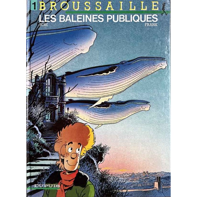 Broussaille - 1. Les Baleines Publiques - EO 1987 - 1
