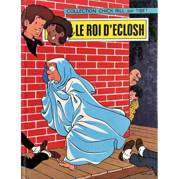 Chick Bill - le roi D'Eclosh - EO 1972 - 1