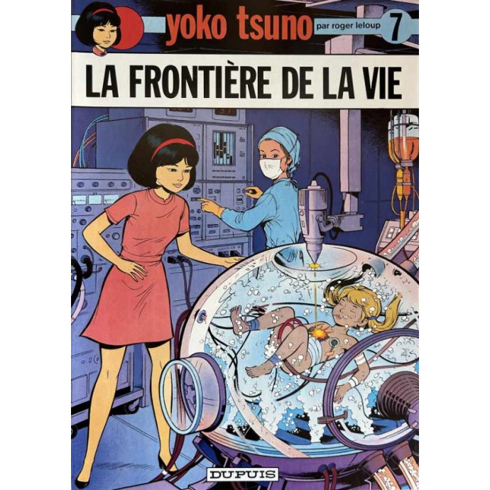 Yoko Tsuno - 7. La frontière de la vie - EO 1977 - 1