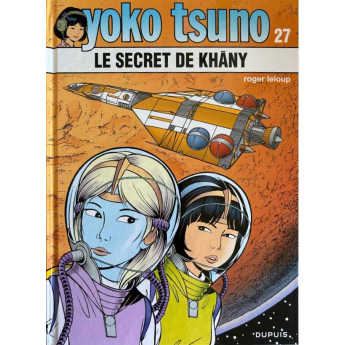 Yoko Tsuno - 27. Le secret de Khany - EO 2015 + ex-libris - 1