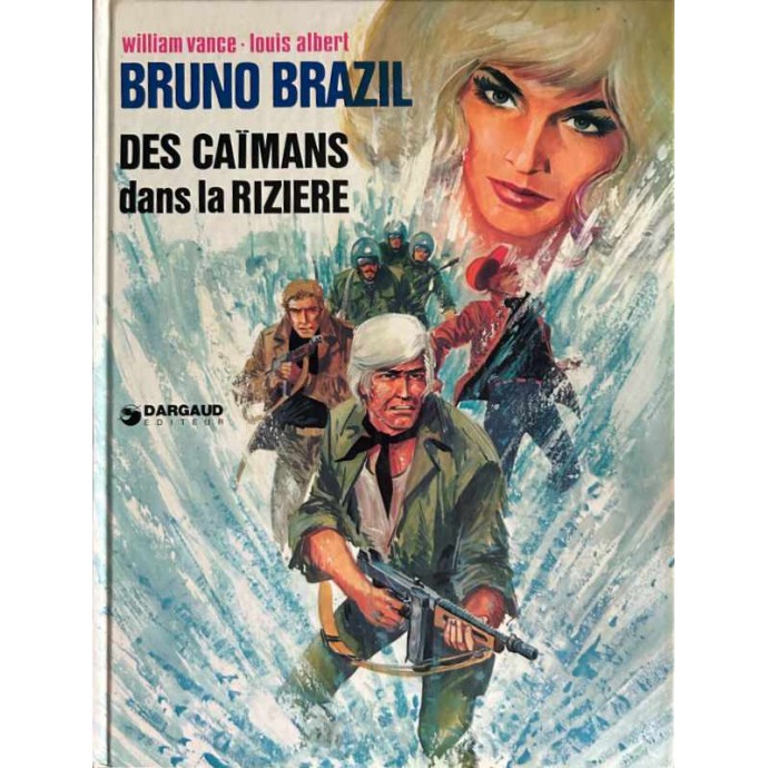 Bruno Brazil - 7. Des caïmans dans la rizière - EO 1975 - 1