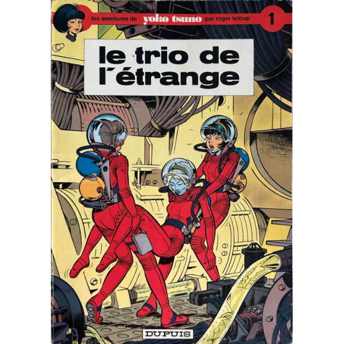 Yoko Tsuno - 1. Le trio de l'étrange - EO 1972 - 1